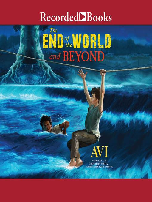 Title details for The End of the World and Beyond by Avi - Wait list
